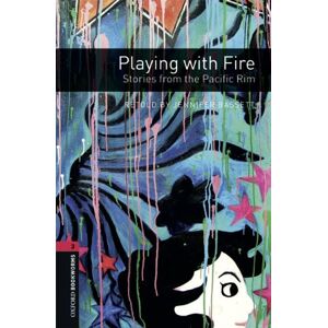 GEBRAUCHT Oxford Bookworms Library: 8. Schuljahr, Stufe 2 - Playing with Fire: Stories from the Pacific Rim: Reader (Oxford Bookworms Libray: World Stories, Stage 3) - Preis vom 16.05.2024 04:53:48 h