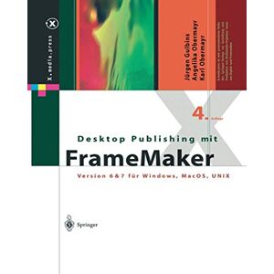 Jürgen Gulbins - Desktop Publishing mit FrameMaker: Version 6 & 7 für Windows, Mac OS und UNIX (X.media.press)