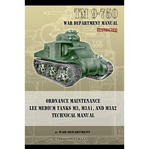 War Department - TM 9-750 Ordnance Maintenance Lee Medium Tanks M3, M3A1, and M3A2: Technical Manual