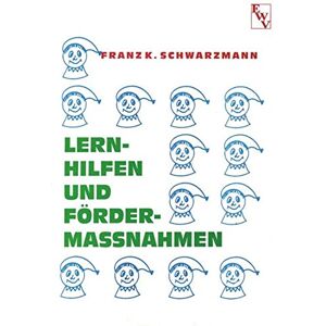 Schwarzmann, Franz K - GEBRAUCHT Lernhilfen und Fördermaßnahmen: Praktisches Handbuch für Sonderschulpädagogen - Preis vom h