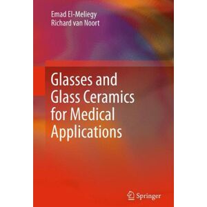 Emad El-Meliegy - Glasses and Glass Ceramics for Medical Applications