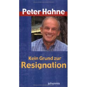 Peter Hahne - GEBRAUCHT Kein Grund zur Resignation: Hilfe zu erfülltem Christsein - Preis vom h