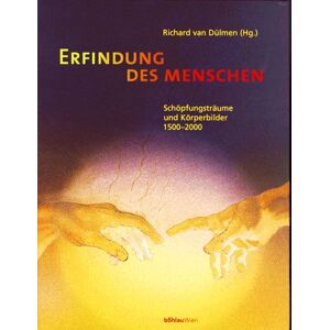 Dülmen, Richard van - GEBRAUCHT Die Erfindung des Menschen. Schöpfungsträume und Körperbilder 1500-2000 - Preis vom 01.06.2024 05:04:23 h