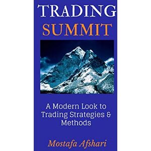 Mostafa Afshari - Trading Summit: A Modern Look to Trading Strategies and Methods