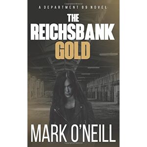 O'Neill, Mr Mark - GEBRAUCHT The Reichsbank Gold (Department 89, Band 2) - Preis vom 17.05.2024 04:53:12 h