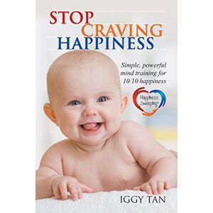 Iggy Tan - GEBRAUCHT Stop Craving Happiness: Simple powerful mind training for 10/10 happiness - Preis vom 21.05.2024 04:55:50 h