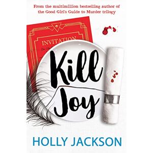 Holly Jackson - Kill Joy: The YA mystery thriller prequel and companion novella to the bestselling A Good Girl’s Guide to Murder trilogy. TikTok made me buy it!