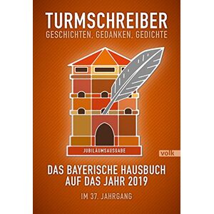 Münchner Turmschreiber - GEBRAUCHT Turmschreiber. Geschichten, Gedanken, Gedichte: Das bayerische Hausbuch auf das Jahr 2019. Im 37. Jahrgang - Preis vom h