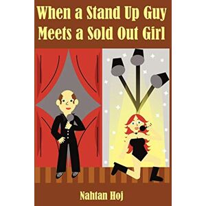 Nahtan Hoj - When a Stand Up Guy Meets a Sold Out Girl