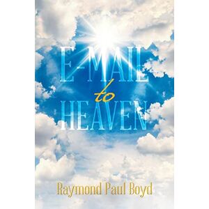 Boyd, Raymond Paul - E-Mail to Heaven