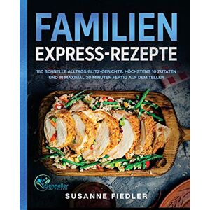 Susanne Fiedler - GEBRAUCHT Familien Express-Rezepte: 180 schnelle Alltags-Blitz-Gerichte. Höchstens 10 Zutaten und in maximal 30 Minuten fertig auf dem Teller - Preis vom 19.05.2024 04:53:53 h