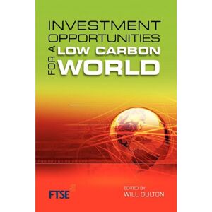 Will Oulton - GEBRAUCHT Investment Strategies for a Low Carbon World - Preis vom 17.05.2024 04:53:12 h