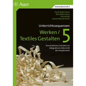 Frank Rabenstein - GEBRAUCHT Unterrichtssequenzen Werken /Textiles Gestalten. Werken /Textiles Gestalten im integrativen Unterricht der Hauptschule: Unterrichtssequenzen Werken / ... im integrativen Unterricht in der Hauptschule - Preis vom h