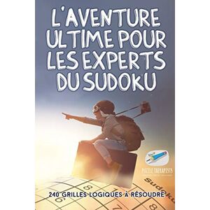 Puzzle Therapist - L'aventure ultime pour les experts du Sudoku   240 grilles logiques à résoudre