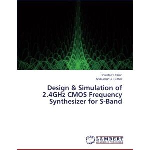 Shweta D. Shah - Design & Simulation of 2.4GHz CMOS Frequency Synthesizer for S-Band