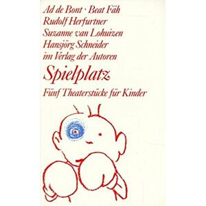 Bont, Ad de - GEBRAUCHT Spielplatz, Bd.2, Das besondere Leben der Hilletje Jans; Max; Nachtvögel; Der Junge im Bus; Rotkäppchen spielen (Theaterbibliothek) - Preis vom 15.05.2024 04:53:38 h