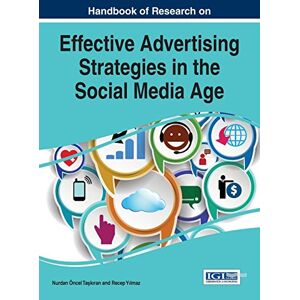 Taskiran, Nurdan Oncel - Handbook of Research on Effective Advertising Strategies in the Social Media Age
