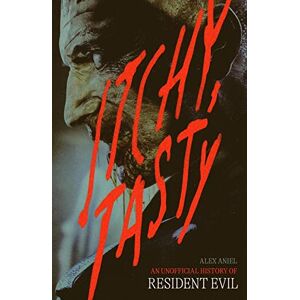Alex Aniel - GEBRAUCHT Itchy, Tasty: An Unofficial History of Resident Evil: An Unofficial History of Resident Evil - Preis vom h