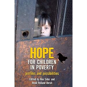 Ron Sider - GEBRAUCHT Hope for Children in Poverty: Profiles and Possibilities - Preis vom 19.05.2024 04:53:53 h