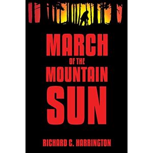 Harrington, Richard C. - March of the Mountain Sun