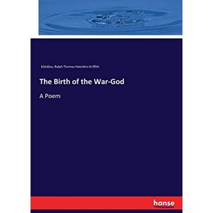 Kâlidâsa Kâlidâsa - The Birth of the War-God: A Poem