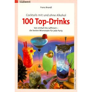 Franz Brandl - GEBRAUCHT Cocktails mit und ohne Alkohol. Hundert (100) Top- Drinks - Preis vom 01.06.2024 05:04:23 h