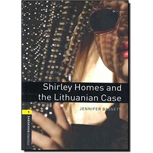 Jennifer Bassett - GEBRAUCHT Oxford Bookworms Library: 6. Schuljahr, Stufe 2 - Shirley Homes & Lithuanian Case: Reader (Oxford Bookworms Library: Crime & Mystery) - Preis vom h