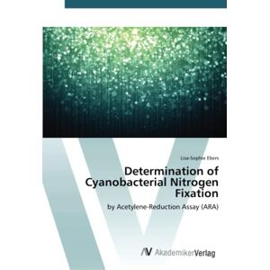 Lisa-Sophie Ebers - Determination of Cyanobacterial Nitrogen Fixation: by Acetylene-Reduction Assay (ARA)