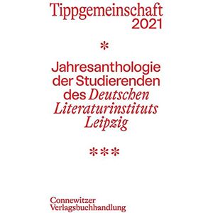 Adam Sebastian - GEBRAUCHT Tippgemeinschaft 2021: Jahresanthologie der Studierenden des Deutschen Literaturinstituts Leipzig - Preis vom 16.05.2024 04:53:48 h