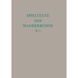 Alfred Noe - Spieltexte der Wanderbühne, 6 Bde., Bd.5, Italienische Spieltexte: Aus unveröffentlichten Handschriften (Ausgaben deutscher Literatur des 15. bis 18. Jahrhunderts, Band 156)