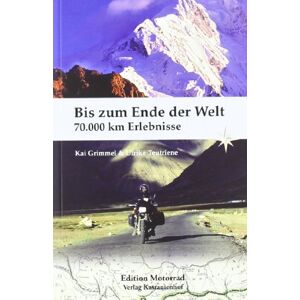 Kai Grimmel - GEBRAUCHT Bis zum Ende der Welt: 70 000 km Erlebnisse - Preis vom 20.05.2024 04:51:15 h