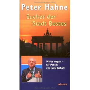 Peter Hahne - GEBRAUCHT Suchet der Stadt Bestes: Werte wagen - für Politik und Gesellschaft - Preis vom h