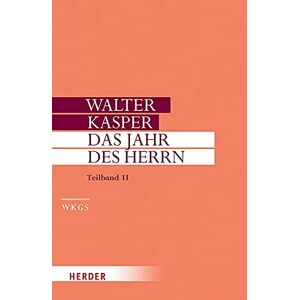 Kasper, Prof. Walter - GEBRAUCHT Das Jahr des Herrn: Predigten im Kirchenjahr. Teilband II (Walter Kasper Gesammelte Schriften, Band 18) - Preis vom h