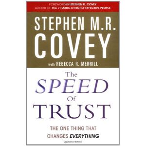Covey, Stephen M. R. - GEBRAUCHT The Speed of Trust: The One Thing that Changes Everything - Preis vom 01.06.2024 05:04:23 h