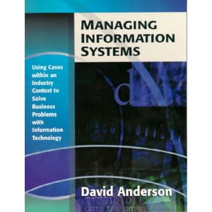 Anderson, David L. - GEBRAUCHT Management Information Systems: Using Cases Within an Industry Context to Solve Business Problems With Information Technology - Preis vom h