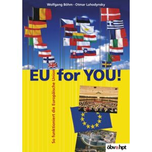 Wolfgang Böhm - GEBRAUCHT EU for you! So funktioniert die Europäische Union - Preis vom h