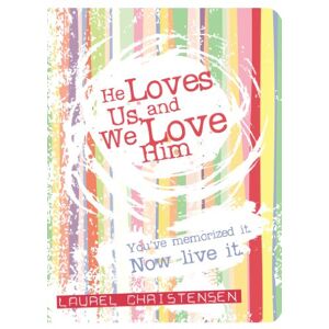 Laurel Christensen - GEBRAUCHT He Loves Us, and We Love Him: You've Memorized It. Now Live It. - Preis vom h