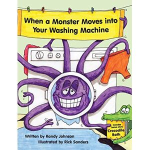 Randy Johnson - When a Monster Moves into Your Washing Machine