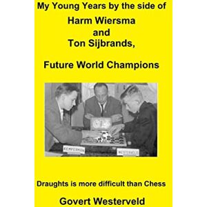 Govert Westerveld - My Young Years by the side of Harm Wiersma and Ton Sijbrands, Future World Champions