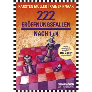 Rainer Knaak - 222 Eröffnungsfallen nach 1.d4: 2. aktualisierte und mit QR-Codes erweiterte Neuausgabe (Praxis Schach)