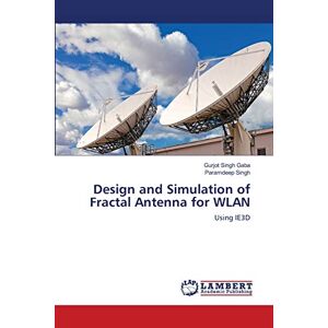 Gaba, Gurjot Singh - Design and Simulation of Fractal Antenna for WLAN: Using IE3D