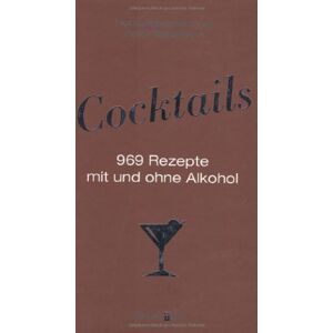 Peter Bohrmann - GEBRAUCHT Cocktails: 969 Rezepte mit und ohne Alkohol - Preis vom 17.05.2024 04:53:12 h