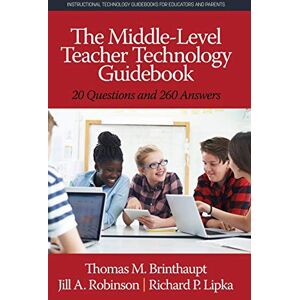 Brinthaupt, Thomas M. - The Middle-Level Teacher Technology Guidebook: 20 Questions and 260 Answers (hc) (Instructional Technology Guidebooks for Educatiors and Parents)