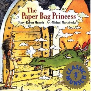 Munsch, Robert N. - The Paper Bag Princess (Munsch for Kids)