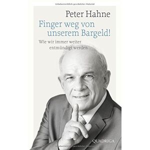 Peter Hahne - GEBRAUCHT Finger weg von unserem Bargeld!: Wie wir immer weiter entmündigt werden - Preis vom 01.06.2024 05:04:23 h