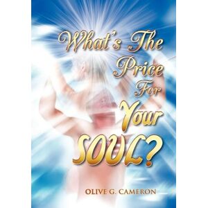Cameron, Olive G. - WHAT'S THE PRICE FOR YOUR SOUL?