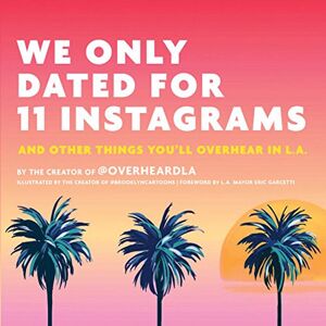 Jesse Margolis - GEBRAUCHT We Only Dated for 11 Instagrams: And Other Things You'll Overhear in L.A. - Preis vom h