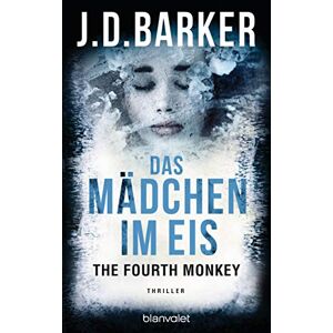 J.D. Barker - GEBRAUCHT The Fourth Monkey - Das Mädchen im Eis: Thriller (Sam Porter, Band 2) - Preis vom h