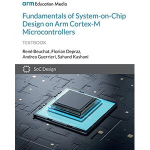 René Beuchat - Fundamentals of System-on-Chip Design on Arm Cortex-M Microcontrollers