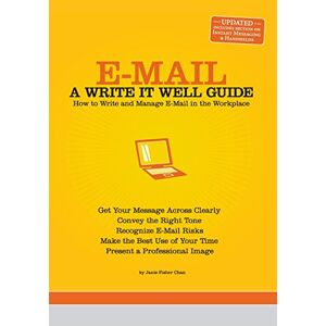 Chan, Janis Fisher - GEBRAUCHT E-mail: A Write It Well Guide: How to Write and Manage E-mail in the Workplace - Preis vom 16.05.2024 04:53:48 h